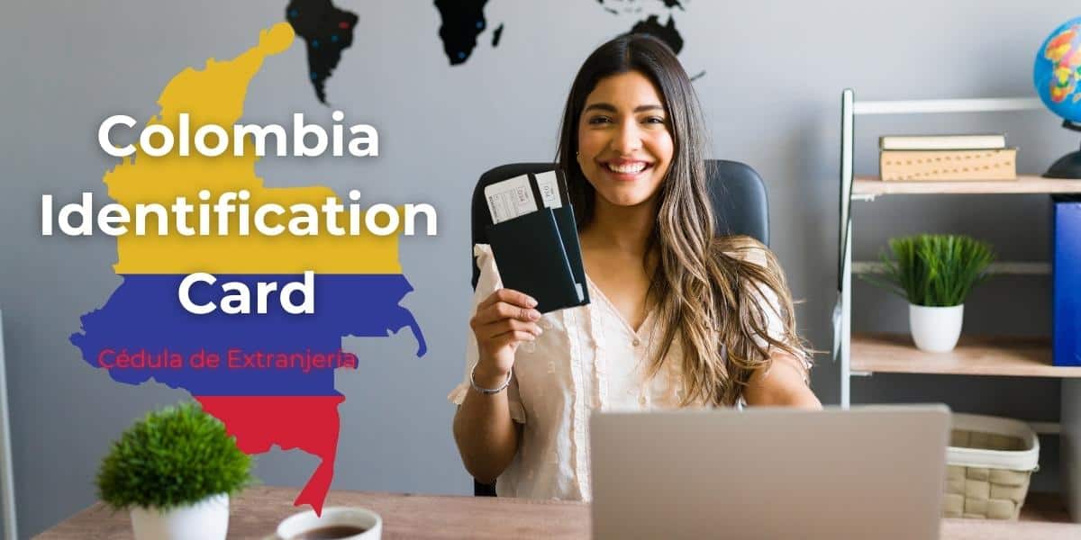 How-To Apply For A Colombian Foreign ID Card [Cedula De Extranjería]